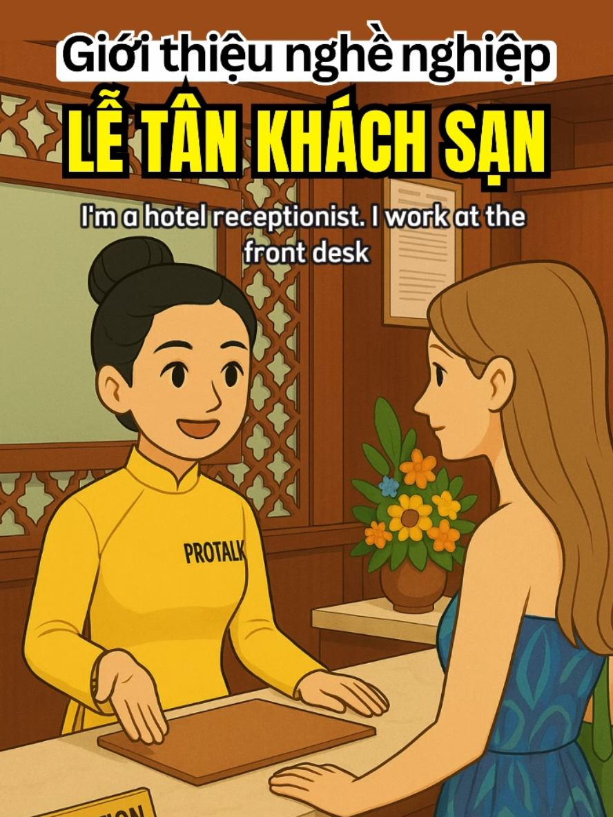 Trả lời @linhmin99  Series miêu tả nghề nghiệp bằng Tiếng Anh | A Hotel Receptionist | A2+ English #protalkenglish #tienganhphanxanhanh #hoctienganhdilam #luyennoitienganh #luyennghetienganh #LearnOnTikTok #hotelreceptionist #hotelenglish #letankhachsan 