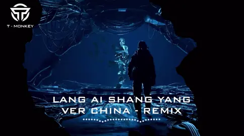 Lang Ai Shang Yang | Ver China - Remix #monkeymusic #sportsontiktok #tiktokawards #tiktokawardsvn2023 #nhachaymoingay #nhacnaychillphet #nhacchill #nhaccuon #nhacremix #musicremix #remix #fyp #viral #foryou #viralvideo #xh #trending #thinhhanh #nhachoa #nhactrungquoc 
