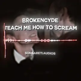 requests are always open  edit audio brokeNCYDE - teach me how to scream edit: @sonsareti 🪽  #fyp #edit #edits #editing #sound #editsound #editsounds #audio #audios #editaudio 