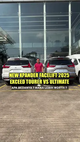 REVIEW PERBEDAAN MITSUBISHI NEW XPANDER FACEALIFT 2025 || EXCEED TOURER VS ULTIMATE Mana Lebih Worth .. ?? • Xpander Exceed TOURER Manual   288.700.000 • Xpander Exceed TOURER CVT     297.900.000 • Xpander Ultimate Manual  322.500.000 • Xpander Ultimate CVT  337.800.000 • New Xpander Cross Manual 338.000.000 • New Xpander Cross Premium CVT 364.200.000 Info Promo @Malika😘  #xpanderfacelift2025 #xpanderexceedtourer2025 #xpanderultimate2025facelift #xpandercrossfacelift2025 #mitsubishixpander2025terbaru