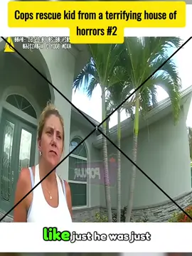 cops rescue kid from a terrifying house of horrors #2 #cops #copsoftiktok 