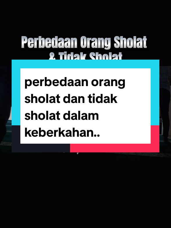 ceramah dengan tema *perbedaan antara orang sholat dan tidak sholat