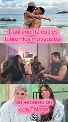 Porqué se separaron Dani y Thiago ? . . . #fyp #foryouu #paratii #chismes #pareja #foru #granhermano #dani #thiago #gh #separacion #ship 