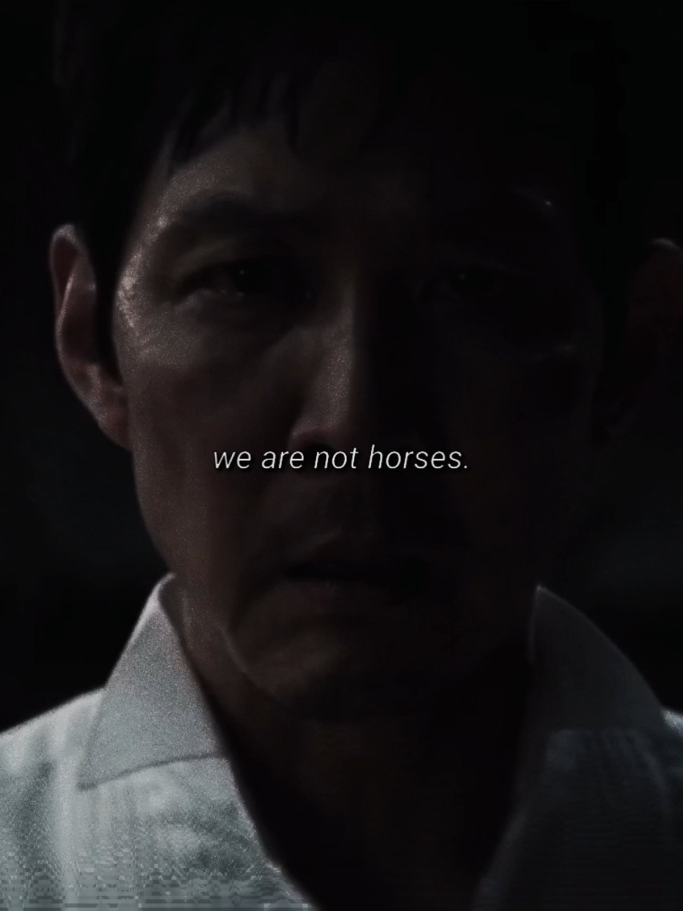 we are not horses. we are humans. || #squidgame #squidgamenetflix #squidgameedit #gihun #456 #seonggihun #gihunedit 