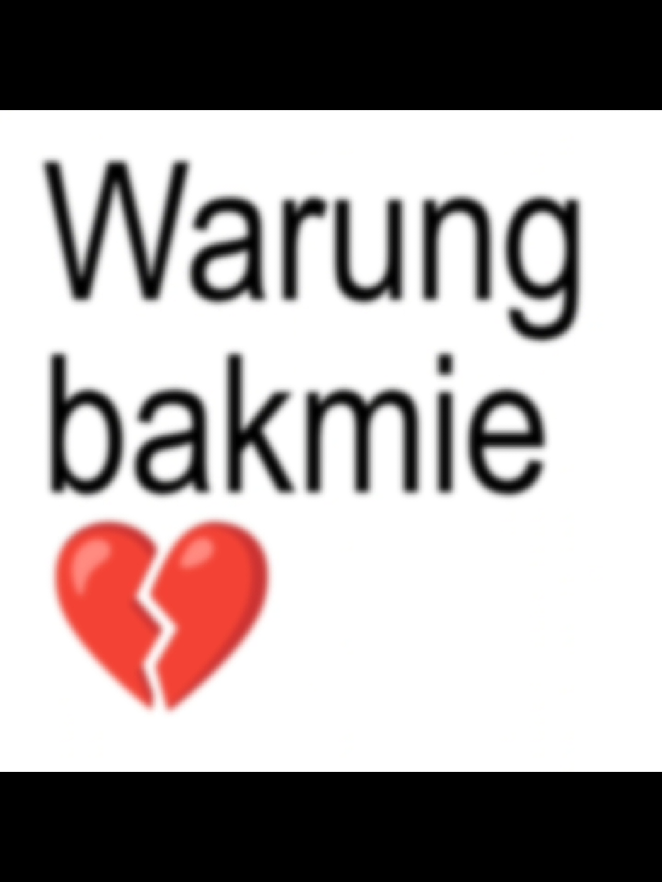 warung bakmie💔🥀#fyp #meme #absurd #absurdhumor 