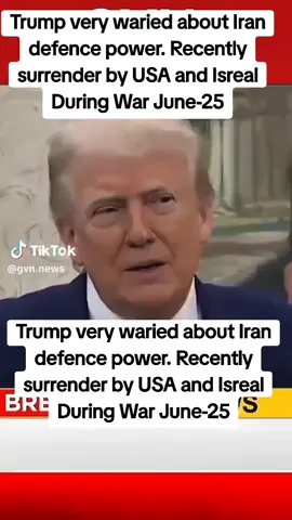 Trump very waried about Iran defence power. Recently surrender by USA and Isreal During War June-25 #isreal #china #india #iranisrealwar #iran🇮🇷 #usa🇺🇸 #pakistan #pakistanindiawar #uk #ukraine🇺🇦 #europe #informativeworldnews #russian #donaldtrump #vladimirputin #xijingping 