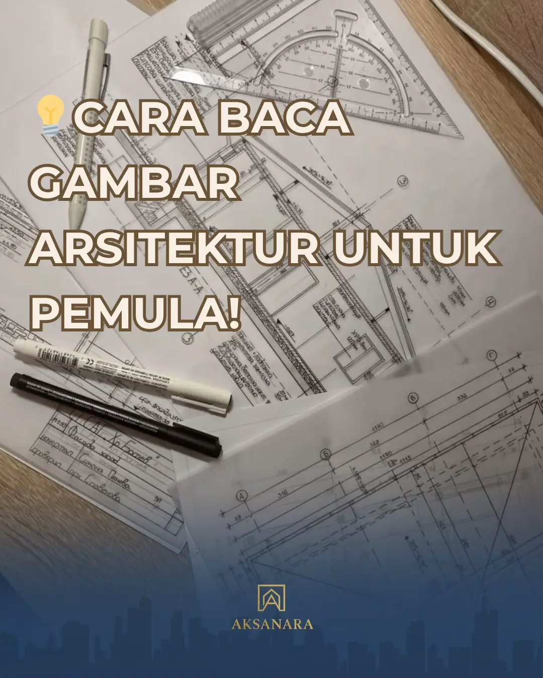 Biar nggak bingung lagi, ini dia cara baca gambar arsitektur yang wajib kamu tau! 👀