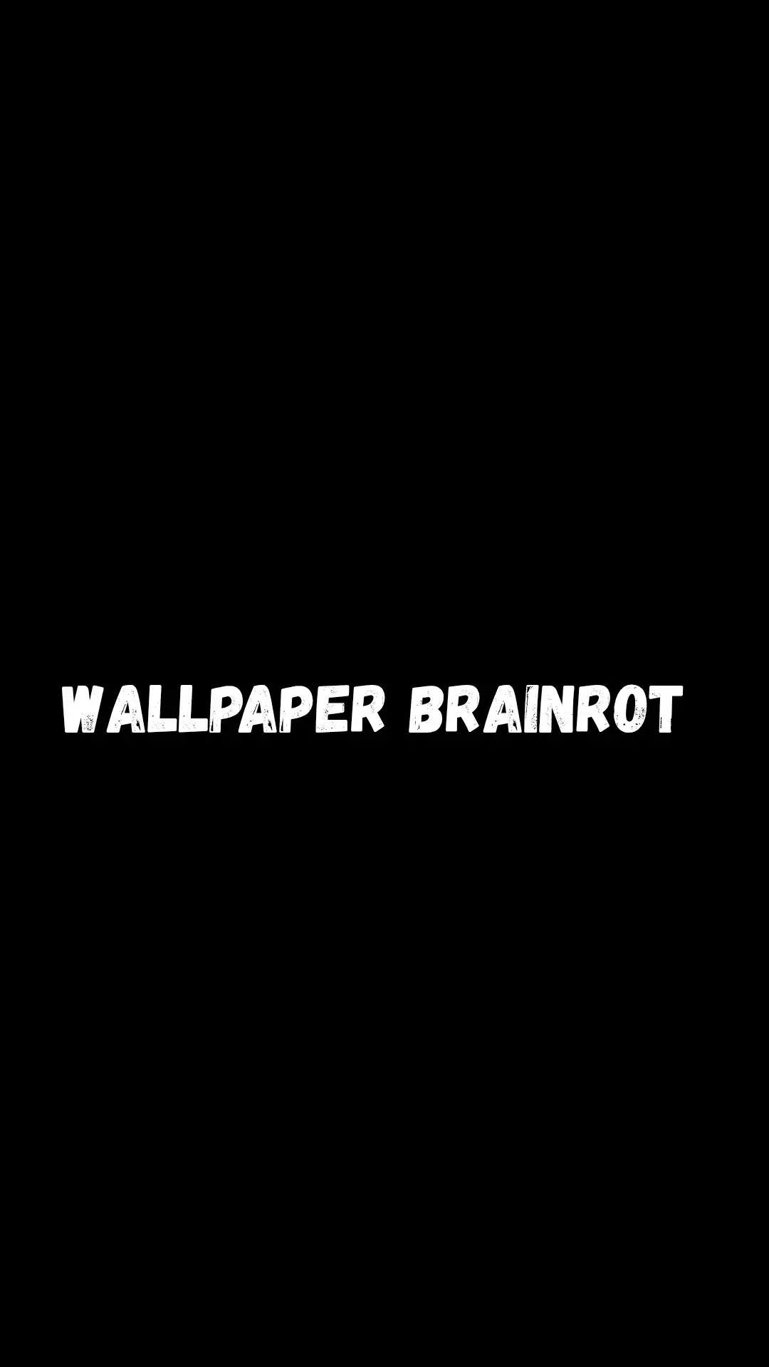 #wallpaper #brainrot 