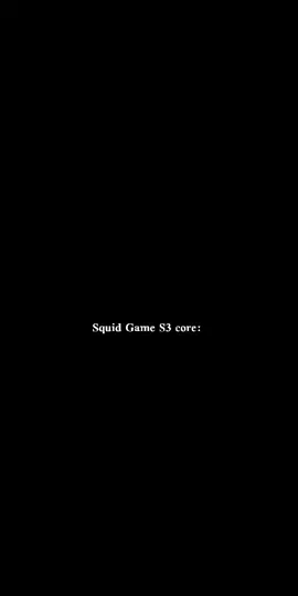 Squid Game Season 3 core😭#squidgame3 #core #foryoupage #explore #fyp 