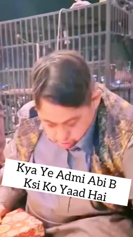 Kya Ye Admi Abi B Ksi ko yaad hai   #foryou #foryoupage #fyp #adil_murshad_007 #adi #adil #murshad 