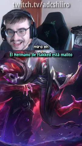 Soy fan del hermano de Flakked😂😂😂#league #leagueoflegends #fyp #adcshiiro #shiiro #twitch #streamer #flakked