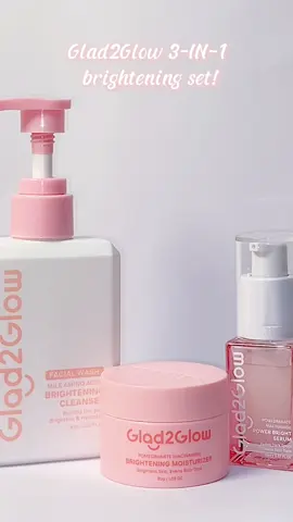 Glad2Glow 3-IN-1 Brightening Set! #ugccreator #ugc #ugccommunity #skincare #serum #moisturizer #cleanser #glad2glow #fyp