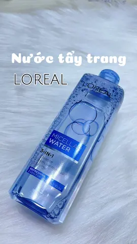 Nước tẩy trang Loreal chân ái #nuoctaytrang #loreal #lorealparis #nuoctaytrangloreal #skincare #taytrang #nuoctaytrangduongda 
