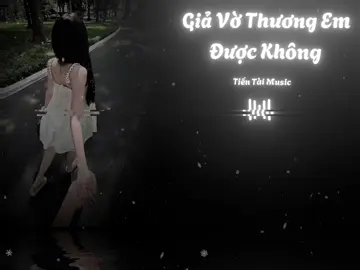 Anh ơi em muốn đi cùng anh đi hết đoạn đường đời Ở nơi đó chỉ có em và anh thôi #xh #music #nhachaymoingay #daotientai71 #lyrics #flop #kevietnhac #tientaimusic #giavothuongemduockhong 