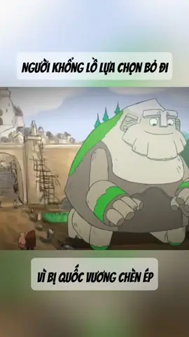 Người khổng lồ yêu thiên nhiên, quyết định bỏ đi vì bị nhà vua chèn ép #hoathinh #cartoon 