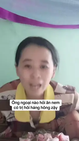 Ông nội nào hỏi ăn nem có trị hôi háng hông dị #hannguyen #justforfun 