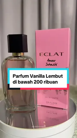 Suka banget sejak pertama kali coba 😍🥳🥳 #eclatamourintensité #parfumeclat #oriflame #parfumhalal #parfumoriflame #belioriflame 