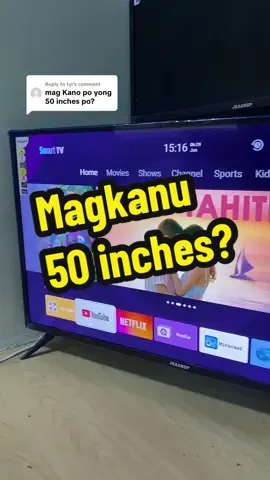 Replying to @fyl hello po#smarttv #jeaansp #50inches 