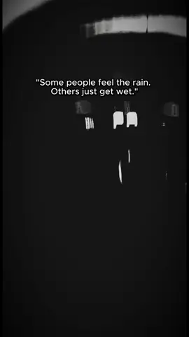 Some People Feel the Rain, Others just get wet #motivation #inspiration #growmyaccount #unfreezemyacount #rain 