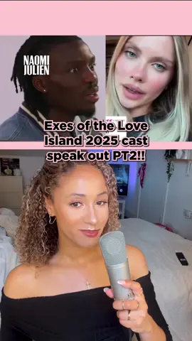 Exes of the Love Island 2025 cast speak out PT2! #WhatToWatch #Lovelsland #loveislanduk #loveisland2025 #naomijulien #realitytv 