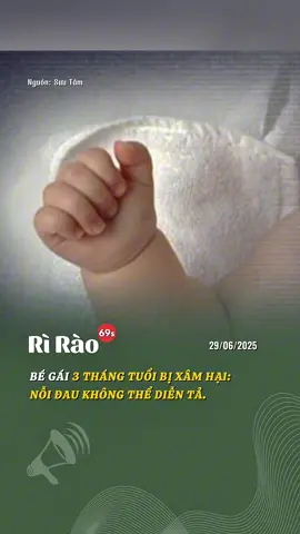 BÉ GÁI 3 THÁNG TUỔI BỊ XÂM HẠI: NỖI ĐAU KHÔNG THỂ DIỄN TẢ. #tintuc #baovetreem #theanh28 #rirao69s 