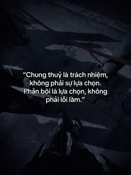 “Chung thuỷ là trách nhiệm, không phải sự lựa chọn. Phản bội là lựa chọn, không phải lỗi lầm.” #hoanganh29012003 #fyp #tamtrang #sory #abcxyz 