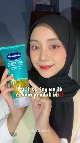 kulit kasar dan kering harus cobain vaseline gluta hya smoothing perfector ini deh😍 #vaselineglutahya #vaselinesmoothingperfector #vaselinebodylotion 