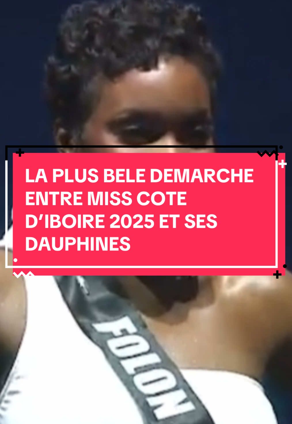 🛑la plus belle démarche entre miss Côte d’Ivoire 2025 et ses Dauphines. #miss 