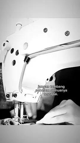 the point is to try in every process##katakatamotivasi #penjahit 