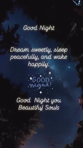 Good Night Dream sweetly, sleep peacefully and wake happily.  Good Night you Beautiful Souls #goodnight #goodnightquotes #goodnightpost #goodnightworld #goodnighteveryone #goodnightmoon #goodnightuniverse #fy #fyp #fypage #teamwork #massfollowing #roadto10k #womensupportingwomen #genx #gen❌ #gen⚔️ #newfriends 