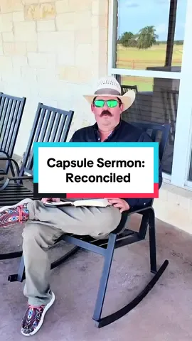 Capsule Sermon: Reconciled #CapsuleSermon #SundayTok #ChristianTok #JesusLovesYou #KeepRanchin #Christianity #RanchTok #AgTok  #KeepPrayin 