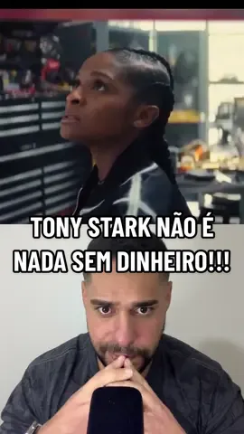 TONY STARK NÃO É NADA SEM DINHEIRO!!!