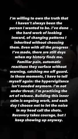 I’m man enough to admit I’m not who I want to be. 