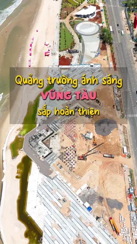 Quảng trường ánh sáng Vũng Tàu cũng sắp hoàn thiện #thuedovungtau #thuedovungtaureview #reviewthuedovungtau #anchoivungtau72 #thoitietvungtau #baisauvungtau🏖🏖🏖🌅🌅🌅 