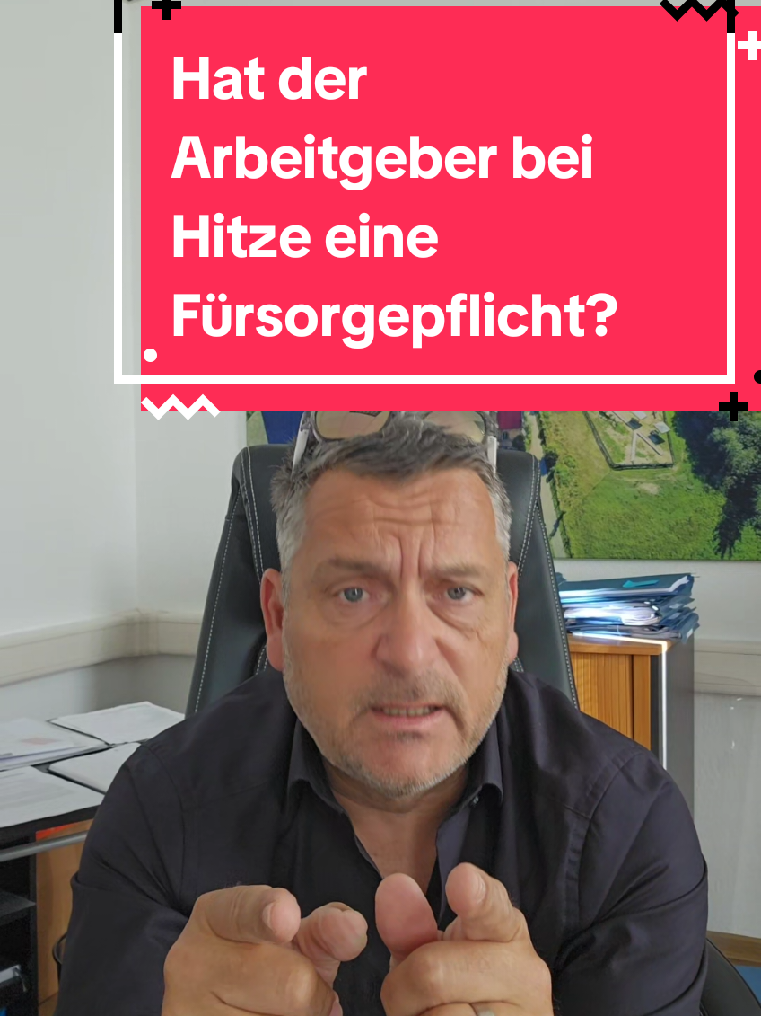Hat der Arbeitgeber bei Hitze eine Fürsorgepflicht? #fürsorgepflicht #hitze #hitzefrei #anwalt #arbeitsrecht 