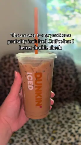 @Dunkin'  free Iced coffee for life may actually answer a few problems 👀 #icedcoffee #dunkin #icedcoffeeaddiction #caffeinequeen 