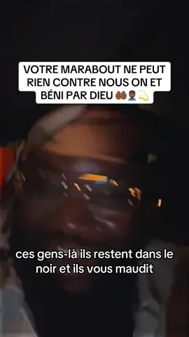 Votre marabout ne peut rien contre nous on et béni par dieu 🤲🏾🙎🏾‍♂️💫. #benediction #sorcellerie #veriter #reussirsavie 