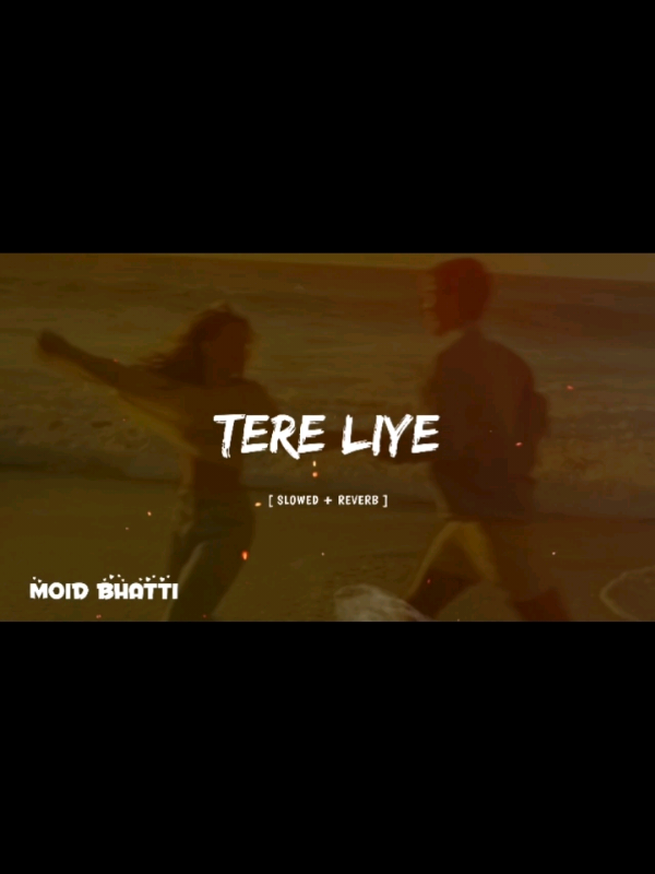 ( Tere Liye ) Full Song Slowed and Reverb 🥺🎧❤️ #foryou #moidxslowed #slowedandreverb #trending #fullsongs #mp3 #burhan_tv #goviral #1m #tiktokpakistan 