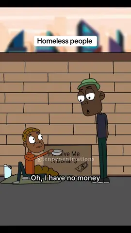 Pls give me a dollar 💵 #fyp #animation #funnyvideo #homelesspeople #money #foryouu #viral 