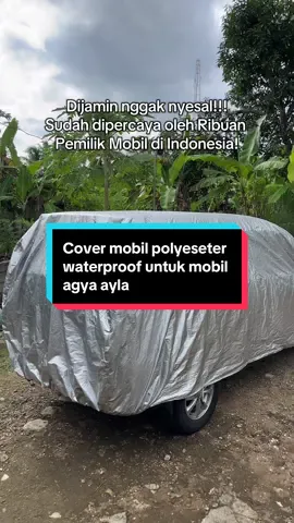 Cover mobil sarung mobil waterpoorf polyester buat indoor dan semi outdoor Mobil gaya Ayla. #covermobil #agyaaylaindonesia #sarungmobil 