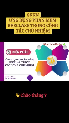 Chào tháng 7 với SKKN Ứng dụng phần mềm BeeClass trong công tác chủ nhiệm 👋#thang7 #skkn #beeclass #giaovientieuhoc #sangkienkinhnghiem #xuhuong #fyp #chunhiem 