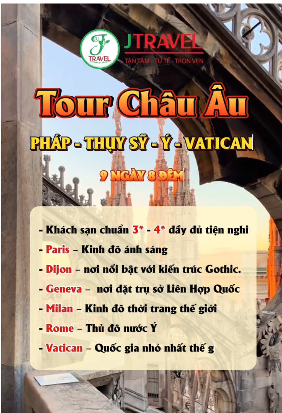 Tour Châu Âu: Pháp - Thụy Sỹ - Ý - Vatican | Liên Tuyến Đông - Tây Âu: Paris - Dijon - Geneva - Annecy - Chamonix - Milan - Pisa - Rome 09 Ngày 08 Đêm (Lưu Trú 7N6Đ). Hãng Hàng Không: Turkish Airlines. Khách sạn chuẩn 3* - 4* tiện nghi cùng J Travel mang đến trải nghiệm tham quan trọn vẹn tại Paris – kinh đô ánh sáng với tháp Eiffel, sông Seine, bảo tàng Louvre, nhà thờ Đức Bà, Khải Hoàn Môn trong tour Pháp.  Khám phá Dijon – thủ phủ Bourgogne với kiến trúc Gothic; tham quan Annecy – “Venice của vùng Alps” tại Thụy Sỹ; khám phá Geneva – thành phố quốc tế, trụ sở Liên Hợp Quốc, nổi tiếng với đài phun nước Jet d’Eau.  Tiếp tục đến Chamonix – dưới chân núi Mont Blanc, thiên đường núi tuyết; trải nghiệm Milan – kinh đô thời trang với nhà thờ Duomo và Galleria Vittorio Emanuele II tại Ý; tham quan Pisa – Tháp nghiêng và Campo dei Miracoli.  Khám phá Rome – thủ đô Ý với Colosseum, quảng trường Venezia, đài phun nước Trevi; tham quan Vatican – trung tâm Công giáo toàn cầu cùng J Travel. #jtravel #tourchauau #france #anhquoc #dulichchauau 