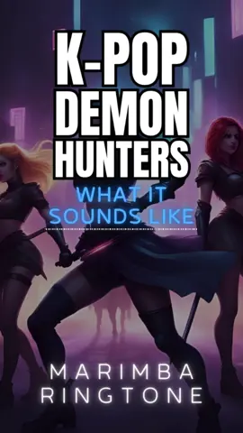 What it sounds like (marimba from kpop demon hunters) #kpopdemonhunters 