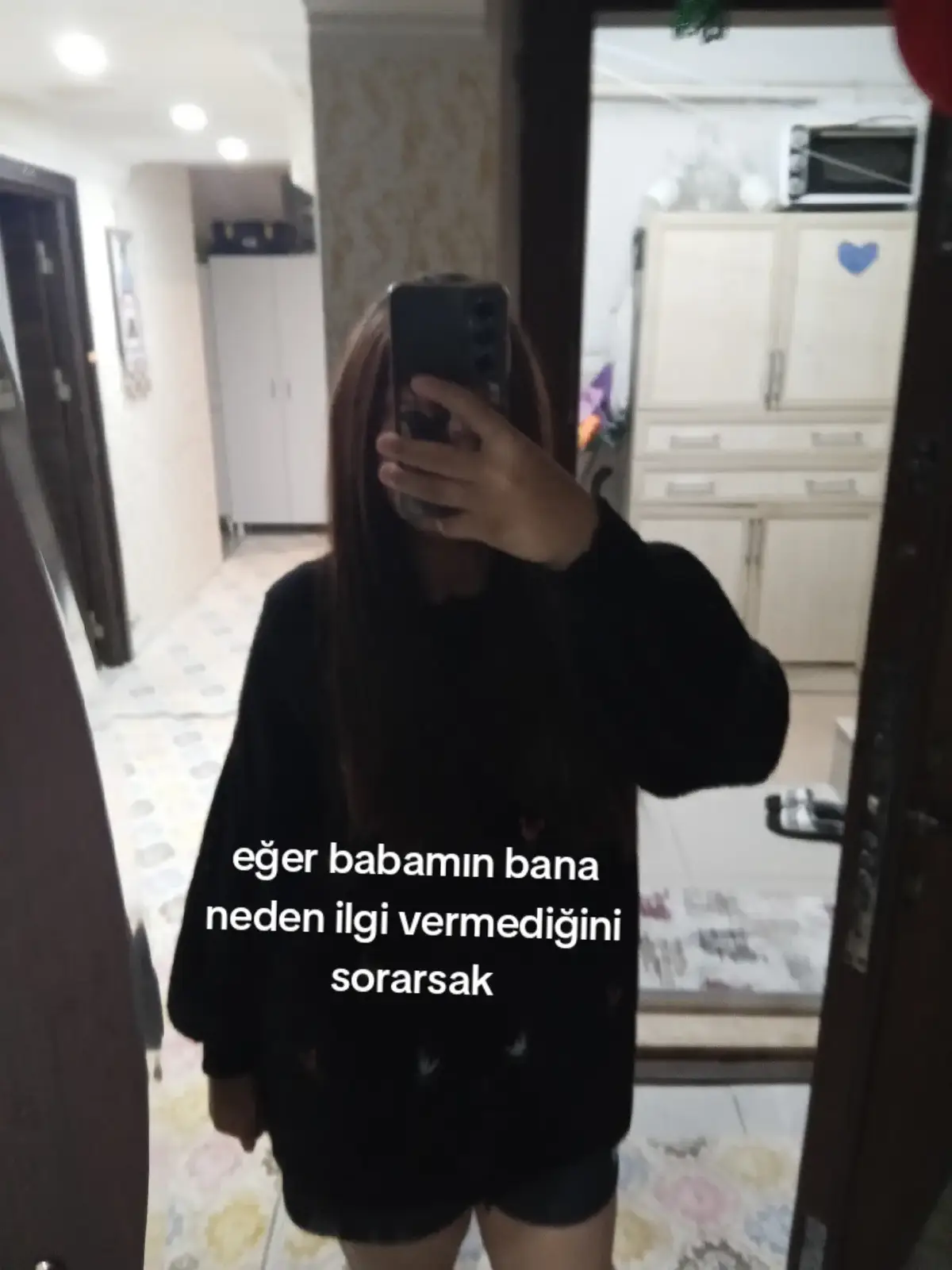 BENİM BABAMI BİDE BENDEN DİNLEYİN?  BEN SİZİNKİNİZİ DİNLEDİM. 