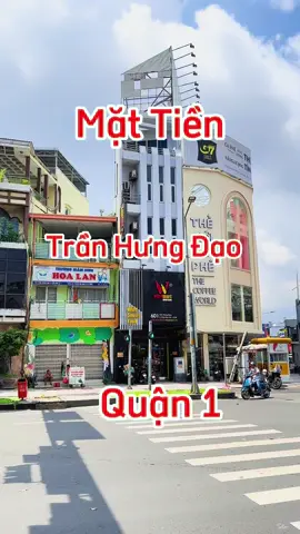 Bán nhà quận 1 - Mặt Tiền Trần Hưng Đạo phường Cầu Ông Lãnh ngay ngã 4 Nguyễn Văn Cừ. #xuhuong #landshop #batdongsan #cauonglanh #quan1 #tranhungdao #dautubatdongsan 