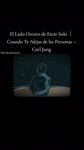 El Lado Oscuro de Estar Solo ｜ Cuando Te Alejas de las Personas – Carl Jung