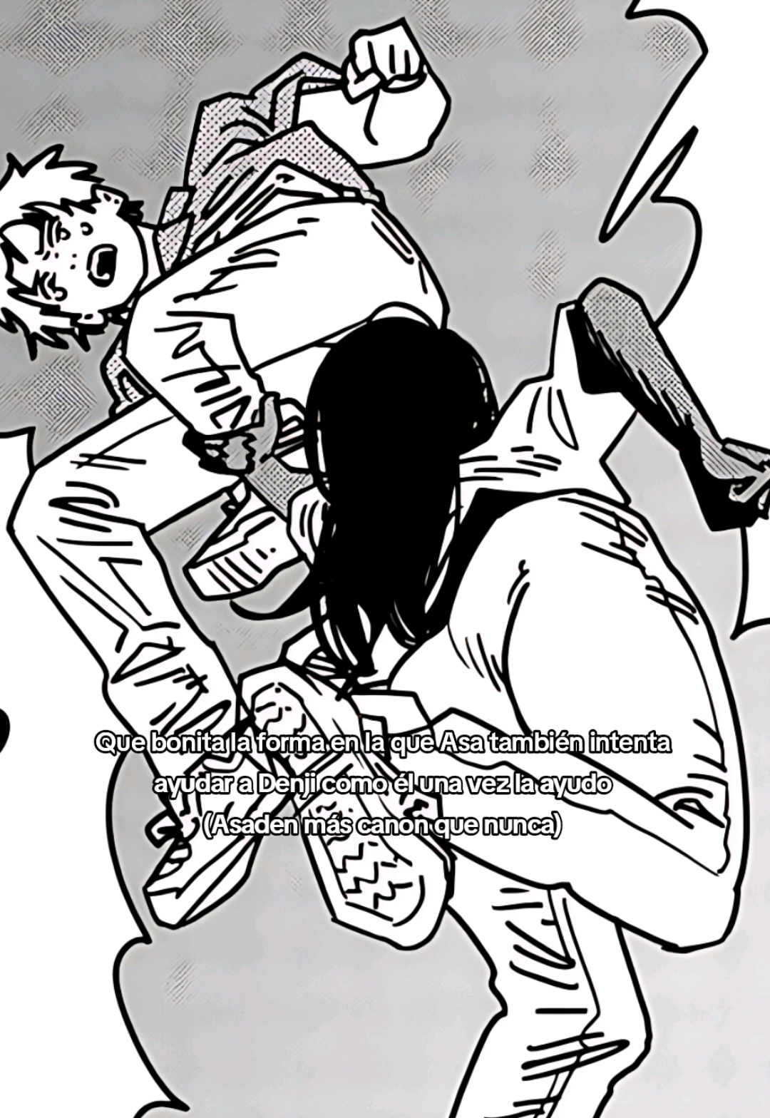 Aunque Denji tiene bastantes cosas por sanar, de todas formas Asa no se hace para atrás al saber esto. Ya han habido varios momentos donde ambos se apoyan mutuamente y me parece tan lindo. #csm #fypツ #xyzbca #asaden #manga #chainsawman #denji 