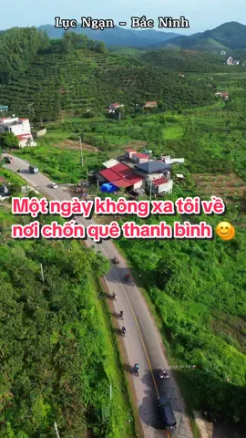 Một ngày không xa tôi về nơi chốn quê thanh bình 😊#lucngan #lucnganbacninh #xuhuongtiktok2025 #flaycam #vinhvivu🚁 #CapCut #bacgiang98🇻🇳 #canhdepquehuong 