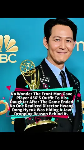 No wonder the Front Man gave Player 456’s outfit to his daughter after the game ended. no one realized director Hwang Dong Hyeuk was hiding a jaw dropping reason behind it. #us #celebrity #foryou #Lee 