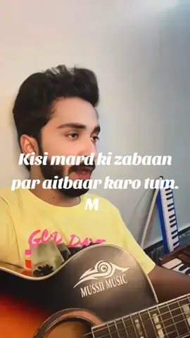 Kisi mard ki zabaan par aitbaar karo tum.😔😔😔